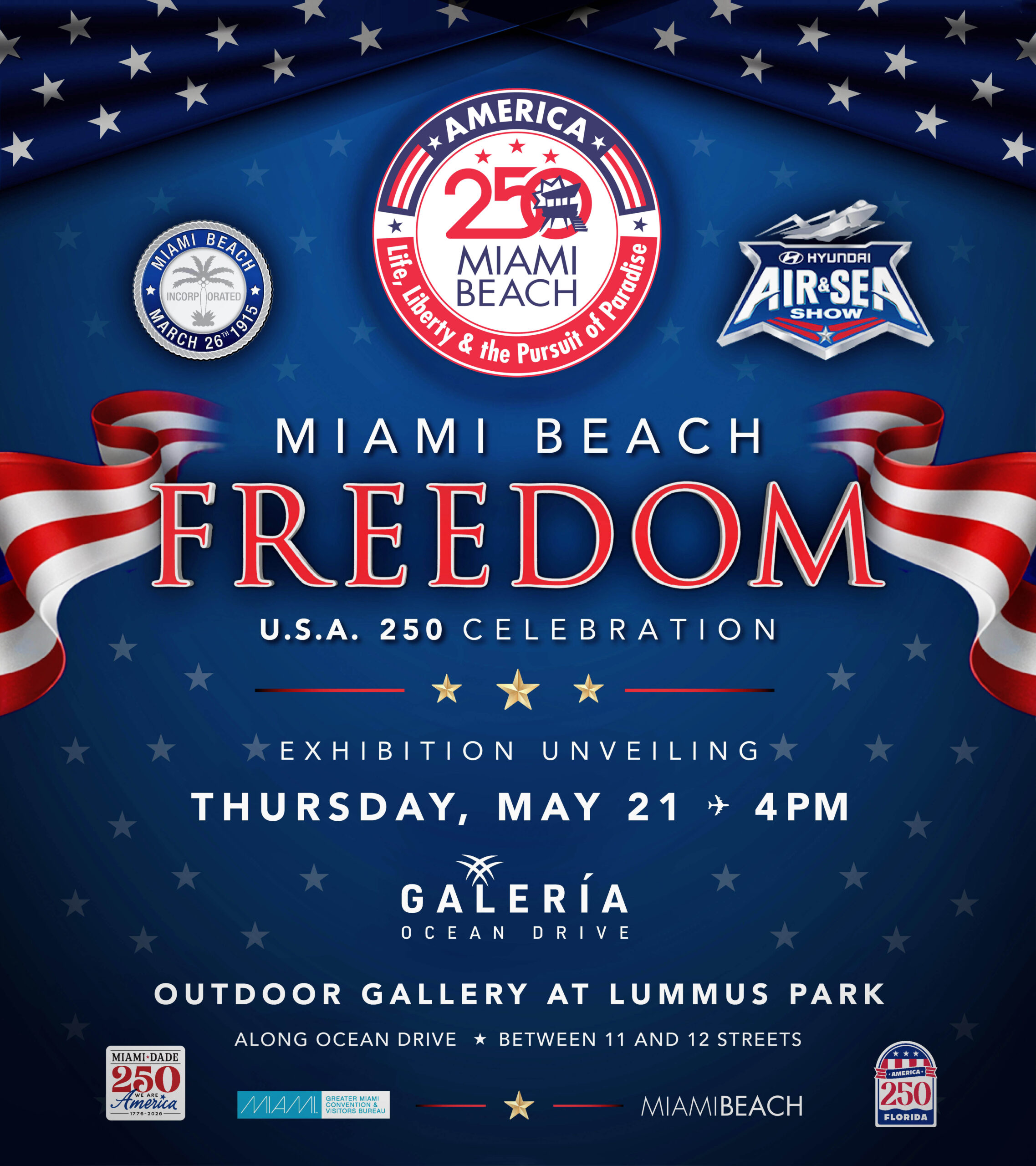 A patriotic event poster with a blue star‑patterned background and red, white, and blue ribbon graphics. At the top are logos for America 250 Miami Beach, the Hyundai Air & Sea Show, and the City of Miami Beach. Large text announces “Miami Beach Freedom U.S.A. 250 Celebration.” Below, details list an exhibition unveiling on Thursday, May 21 at 4 p.m. at Galería Ocean Drive, an outdoor gallery in Lummus Park between 11th and 12th Streets. Additional partner logos appear along the bottom.
