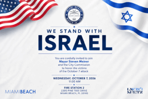we stand with Israel ceremony invitation honoring the lives lost at the October 7, 2023, terrorist attack. Wednesday, October 7, 9 AM Fire station 2300 Pine Tree Drive